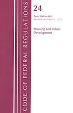 Code of Federal Regulations, Title 24 Housing and Urban Development 200 - 499, 2022