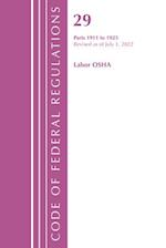 Code of Federal Regulations, Title 29 Labor OSHA 1911-1925, Revised as of July 1, 2023