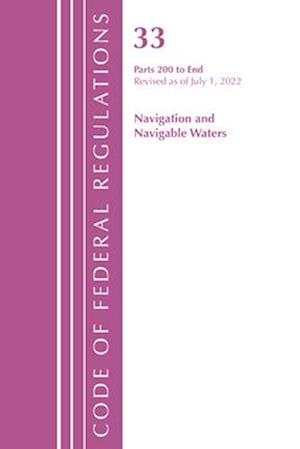 Code of Federal Regulations, Title 33 Navigation and Navigable Waters 200-End, Revised as of July 1, 2021