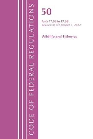 Code of Federal Regulations, Title 50 Wildlife and Fisheries 17.96-17.98, Revised as of October 1, 2022