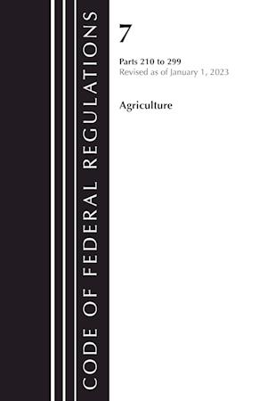 Code of Federal Regulations, Title 07 Agriculture 210-299, Revised as of January 1, 2022