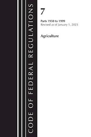 Code of Federal Regulations, Title 07 Agriculture 1950-1999, Revised as of January 1, 2023