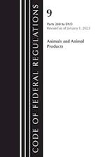 Code of Federal Regulations, Title 09 Animals and Animal Products 200-End, Revised as of January 1, 2023