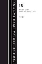 Code of Federal Regulations, Title 10 Energy 200-499, Revised as of January 1, 2023