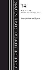 Code of Federal Regulations, Title 14 Aeronautics and Space 60-109, Revised as of January 1, 2023