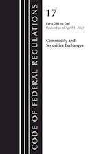Code of Federal Regulations Title 17 Commodity Security Exch 241-End 2023