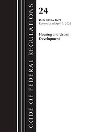 Code of Federal Regulations, Title 24 Housing and Urban Development 700 - 1699 2023