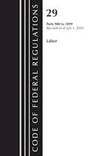 Code of Federal Regulations, Title 29 Labor/OSHA 900-1899, Revised as of July 1, 2023