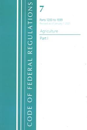 Code of Federal Regulations, Title 07 Agriculture 1200-1599, Revised as of January 1, 2021
