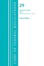 Code of Federal Regulations, Title 29 Labor/OSHA 1927-End, Revised as of July 1, 2021