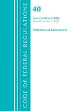 Code of Federal Regulations, Title 40 Protection of the Environment 63.6580-63.8830, Revised as of July 1, 2021
