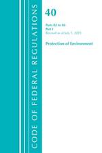 Code of Federal Regulations, Title 40 Protection of the Environment 82-86, Revised as of July 1, 2021