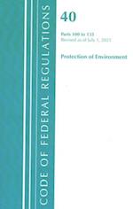 Code of Federal Regulations, Title 40 Protection of the Environment 100-135, Revised as of July 1, 2021