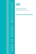 Code of Federal Regulations, Title 40 Protection of the Environment 1000-1059, Revised as of July 1, 2021