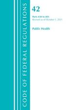 Code of Federal Regulations, Title 42 Public Health 430-481, Revised as of October 1, 2021