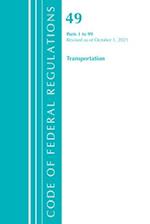 Code of Federal Regulations, Title 49 Transportation 1-99, Revised as of October 1, 2021