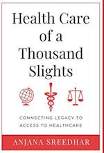Health Care of a Thousand Slights: Connecting Legacy to Access to Healthcare 