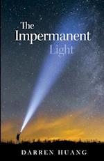 The Impermanent Light