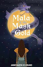 Mala & the Mask of Gold 