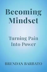 Becoming Mindset