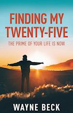 Finding My Twenty-Five: The Prime of Your Life Is Now 