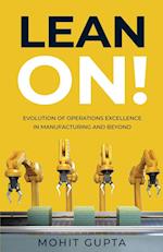 Lean On!: Evolution of Operations Excellence with Digital Transformation in Manufacturing and Beyond 