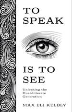 To Speak Is to See