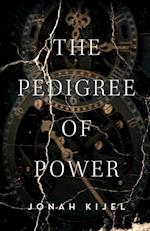 The Pedigree of Power 
