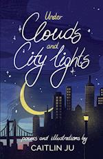Under Clouds and City Lights