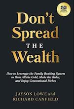 Don't Spread the Wealth