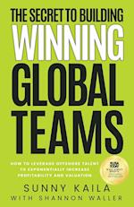 The Secret to Building Winning Global Teams