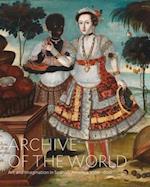 Archive of the World: Art and Imagination in Spanish America, 1500-1800