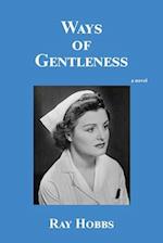 Ways of Gentleness 