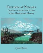 Freedom at Niagara: German-American Activism in the Abolition of Slavery 