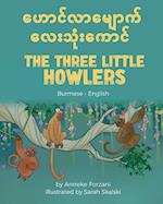 The Three Little Howlers (Burmese-English)