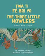The Three Little Howlers (Haitian Creole-English)