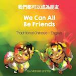 We Can All Be Friends (Traditional Chinese-English)