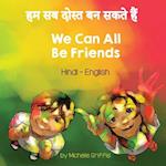 We Can All Be Friends (Hindi-English)