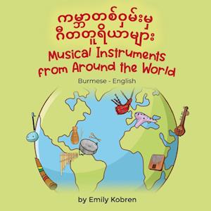 Musical Instruments from Around the World (Burmese-English)