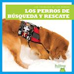 Los Perros de Búsqueda Y Rescate (Search and Rescue Dogs)