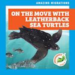 On the Move with Leatherback Sea Turtles