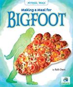 Making a Meal for Bigfoot