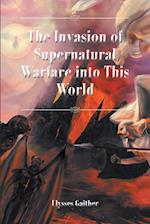 Invasion of Supernatural Warfare into This World