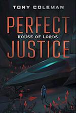 Perfect Justice : House of Lords 