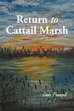 Return to Cattail Marsh