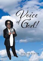 Listening For the Voice of God!