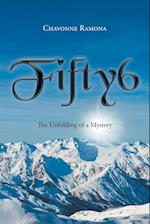 Fifty6: The unfolding of a mystery 