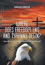 Where Does Freedom End and Tyranny Begin?