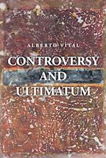 Controversy and Ultimatum 