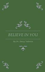 BELIEVE IN YOU 